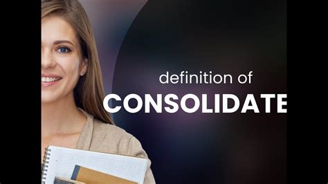 consolidation 뜻: 통합의 의미와 그 이상의 가능성